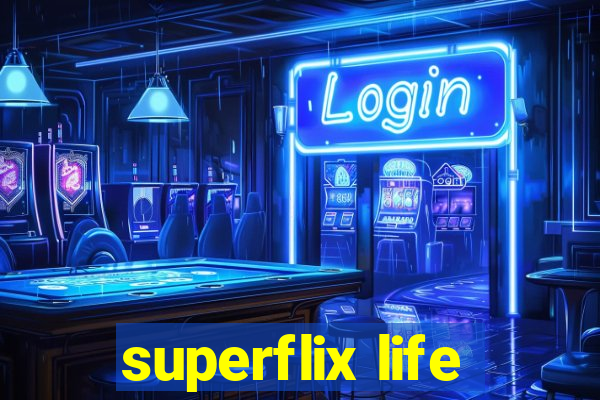 superflix life